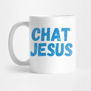 Chat Jesus Loves You Mug